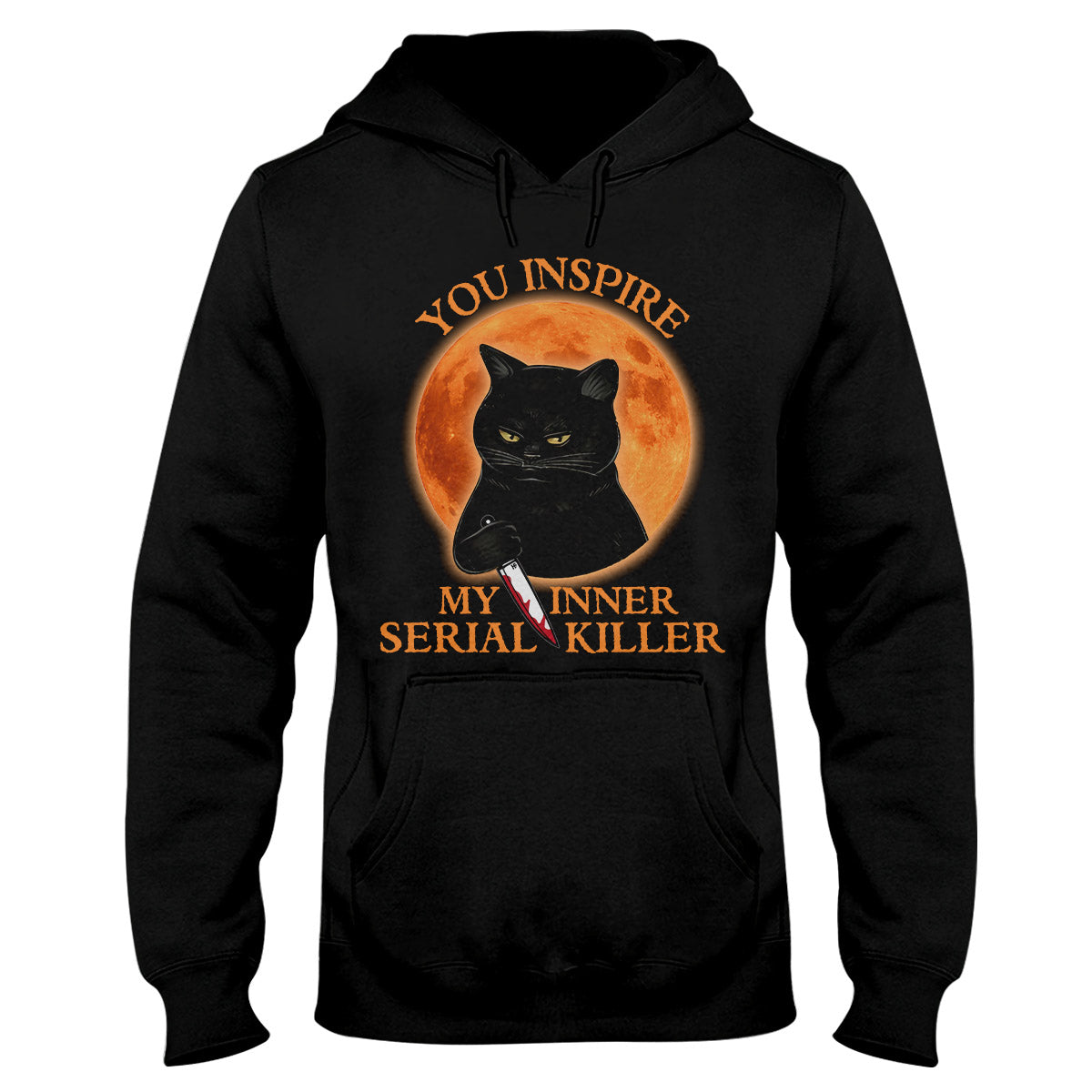 You Inspire My Inner Serial Killer Halloween Shirt, Halloween Black Cat Hoodie