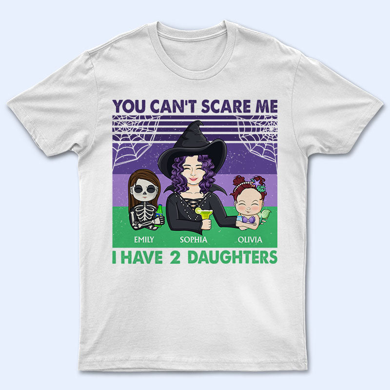 You Can’T Scare Me Mom And Kids Costume – Gift For Mother – Personalized Custom T Shirt