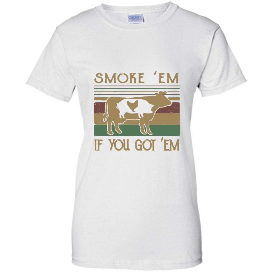 Smoke Them If You Got Them Cow Pig Chicken Classic Vintage Retro Design – Gildan Women Shirt