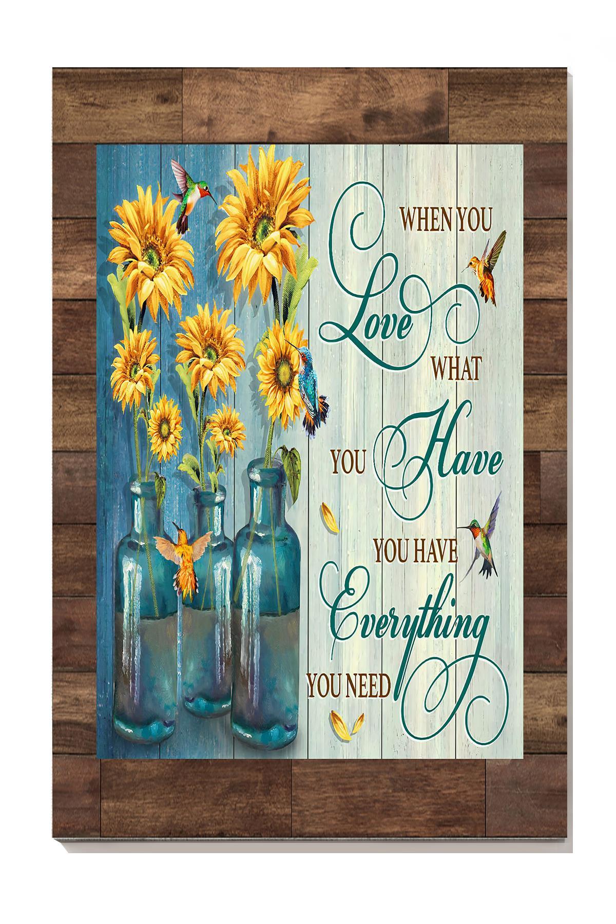 When You Love What You Have Inspiration Quote Wall Art Gift For Gardener Home Decor Canvas