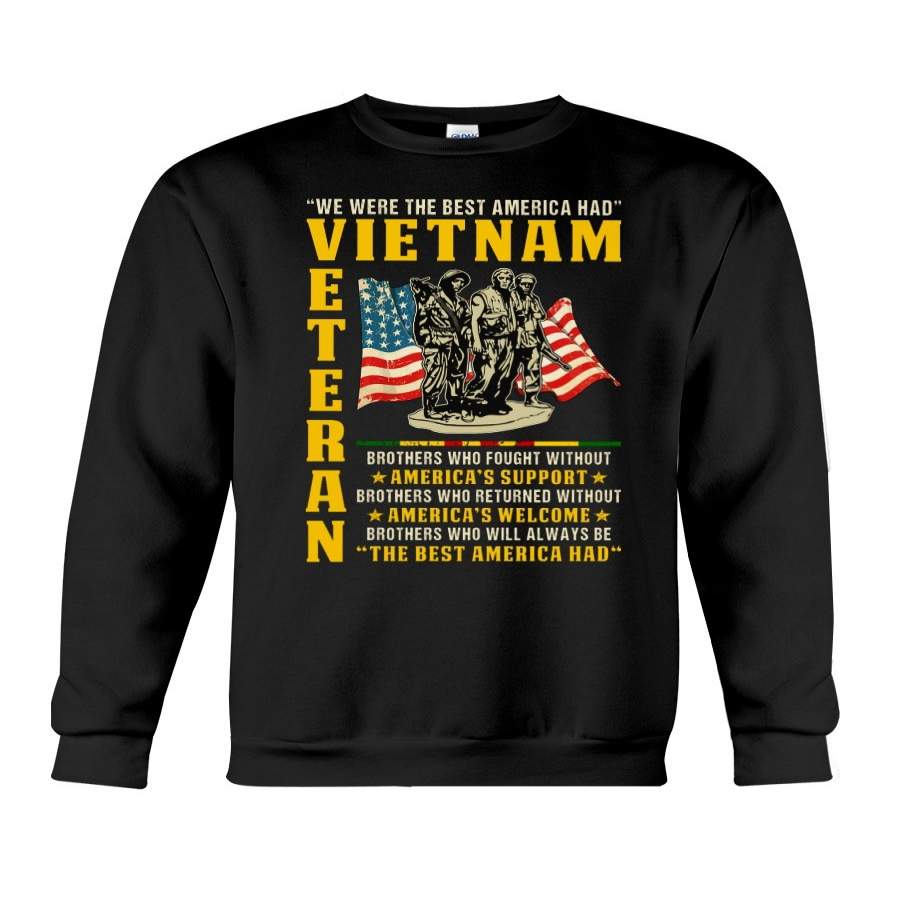 We Were The Best American Had Vietnam Veteran For Soldier Sweatshirt