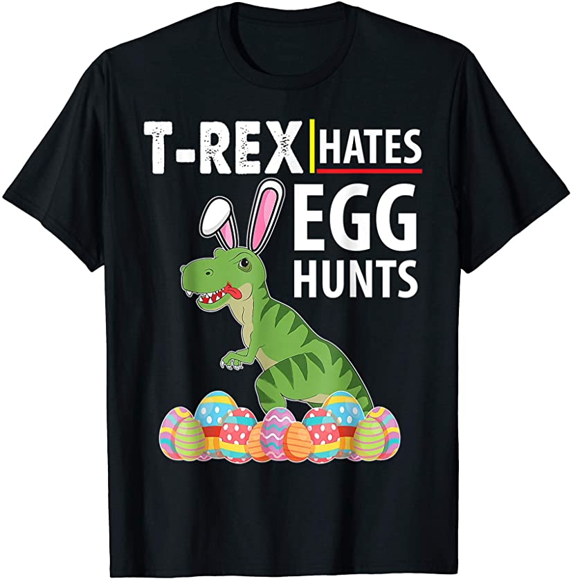 Kids T Rex Hates Egg Hunts Easter Bunny Boys Girls Easter T-Shirt