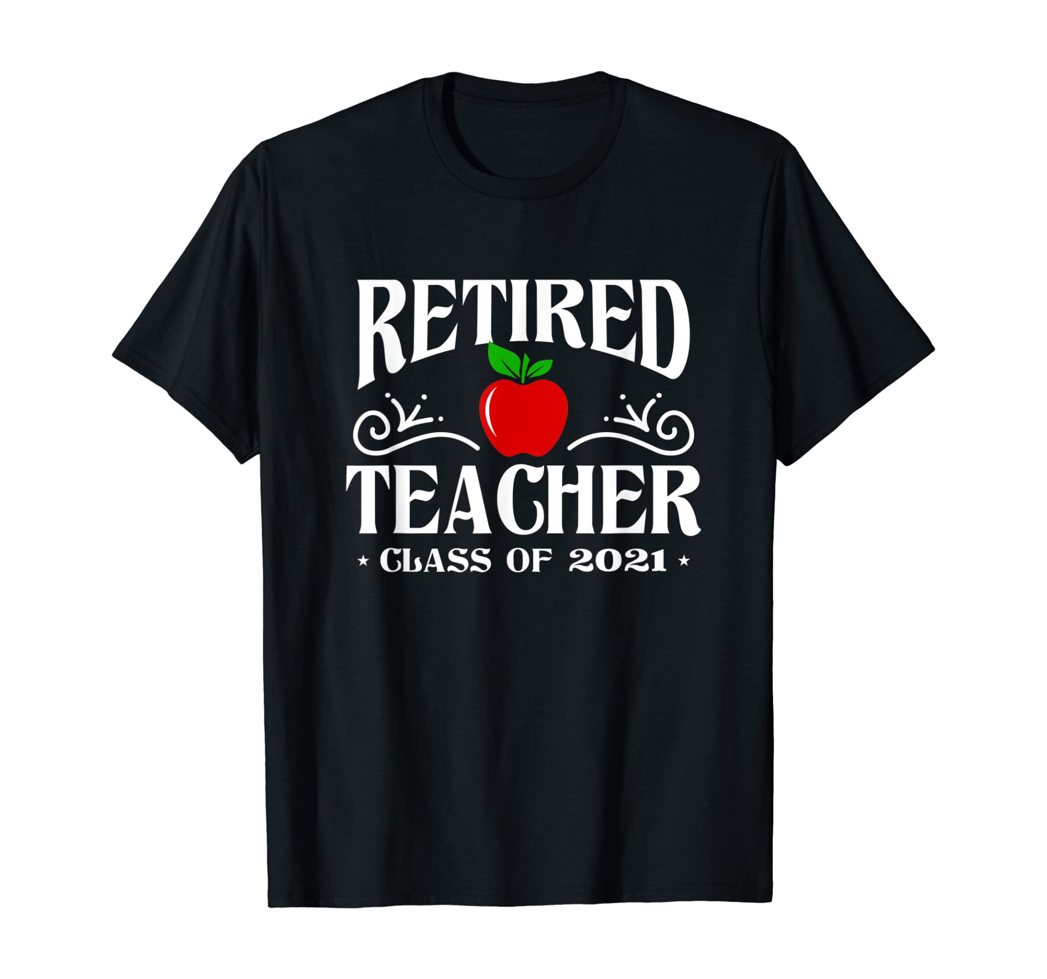 Retired Teacher Class Of 2021 Retirement Gifts T-Shirt