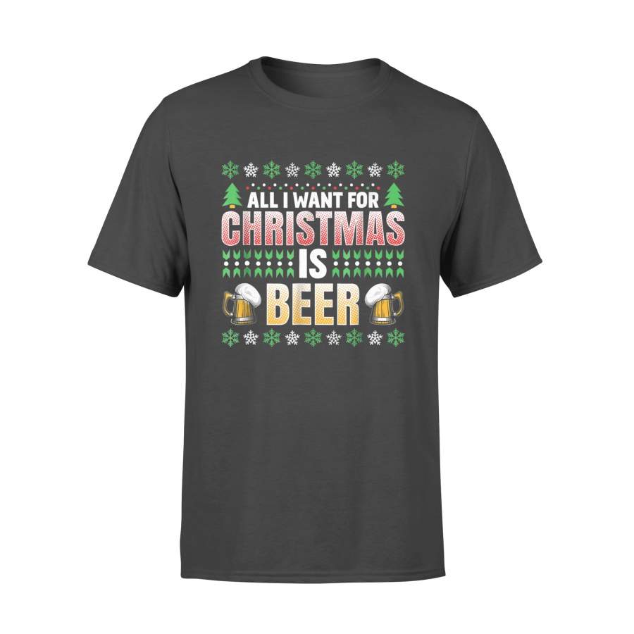 Ugly Sweater All I Want For Christmas Is Beer Shirt – Standard T-shirt