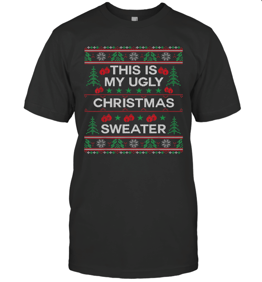 This Is My Ugly Christmas Sweater Funny Christmas Shirt