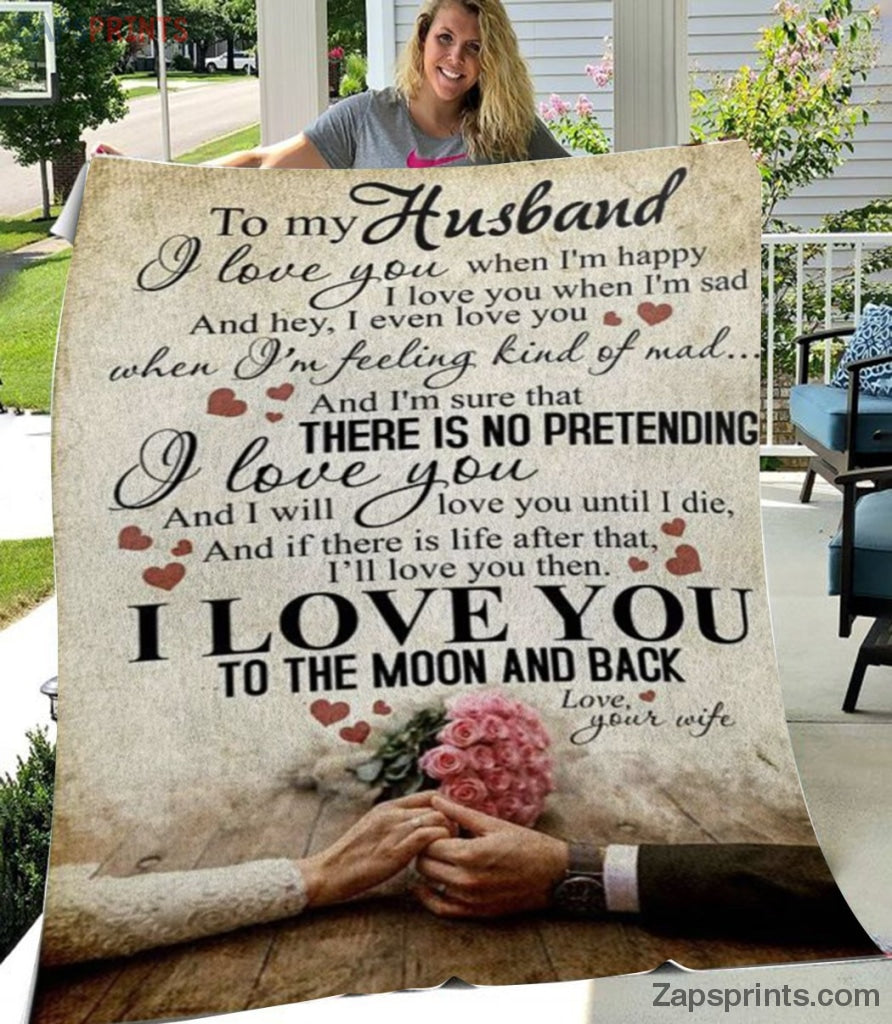 Gift For Husband – To My  Husband – I Love You When I’M Happy – Wife Gift To Husband – Blanket