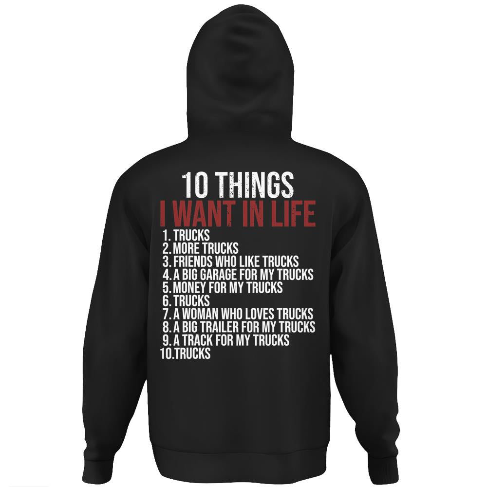 10 Things I Want In Life Trucks Funny Trucker Truck Driver Hoodie Print On Back