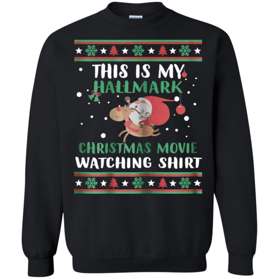 AGR This is my Hallmark-Chirtmas Movie Watching Sweatshirt