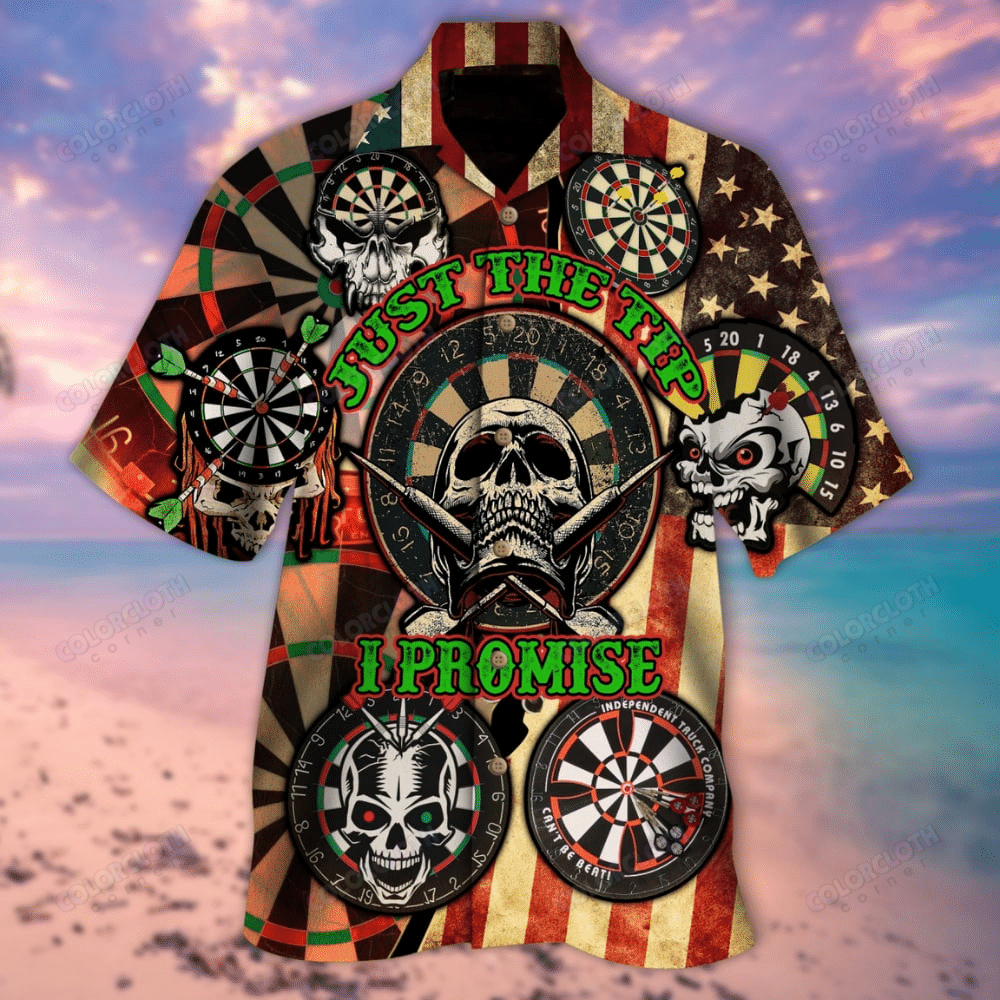 Darts Just The Tip I Promise Unisex Hawaii Shirt Ha14860