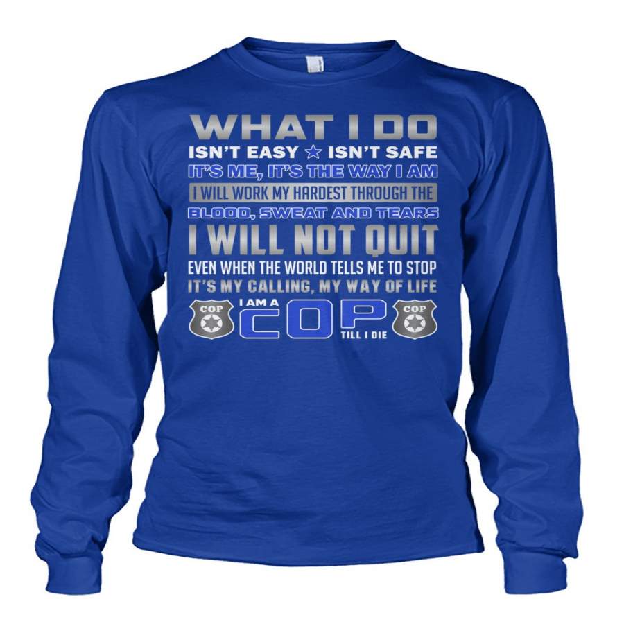 What I Do Isn’t Easy Isn’t Safe Shirts and Hoodies – Katheri Store