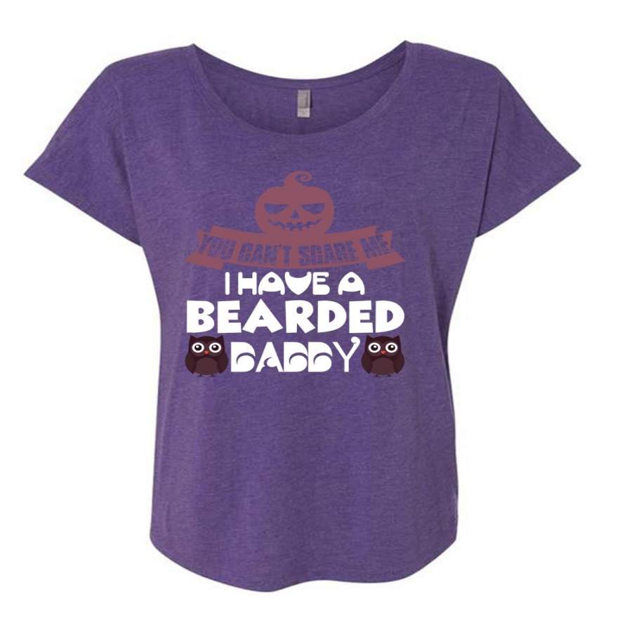 You Can’t Scare Me T Shirt, I Have A Bearded Daddy T Shirt, Cool Shirt (Ladies’ Triblend Dolman Sleeve)