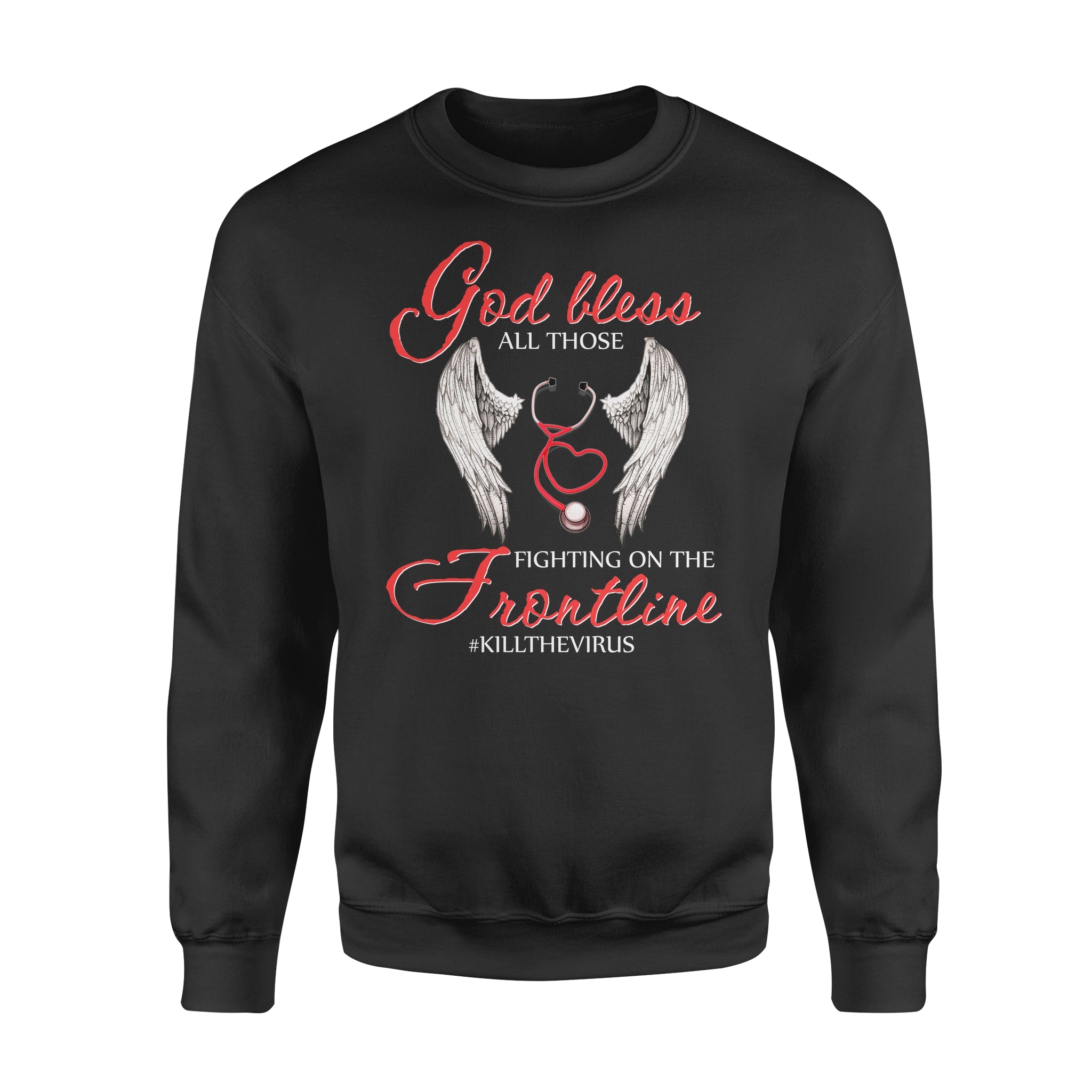 God bless all those fighting on the frontline kill the virus – Standard Crew Neck Sweatshirt