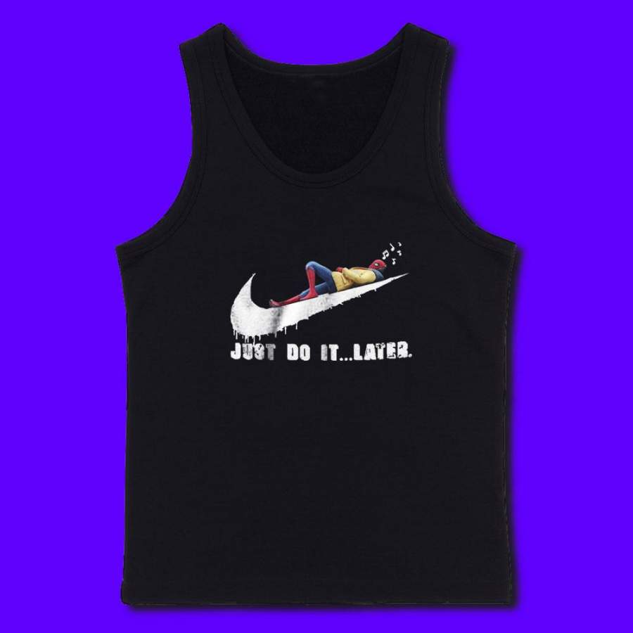 Spider Man Just Do It Later Tom Holland Homecoming Men’S Tank Top T-Shirt