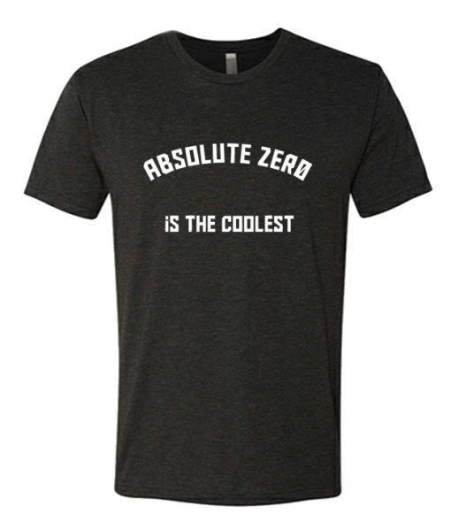 Absolute Zero Is The Coolest RS T-shirt