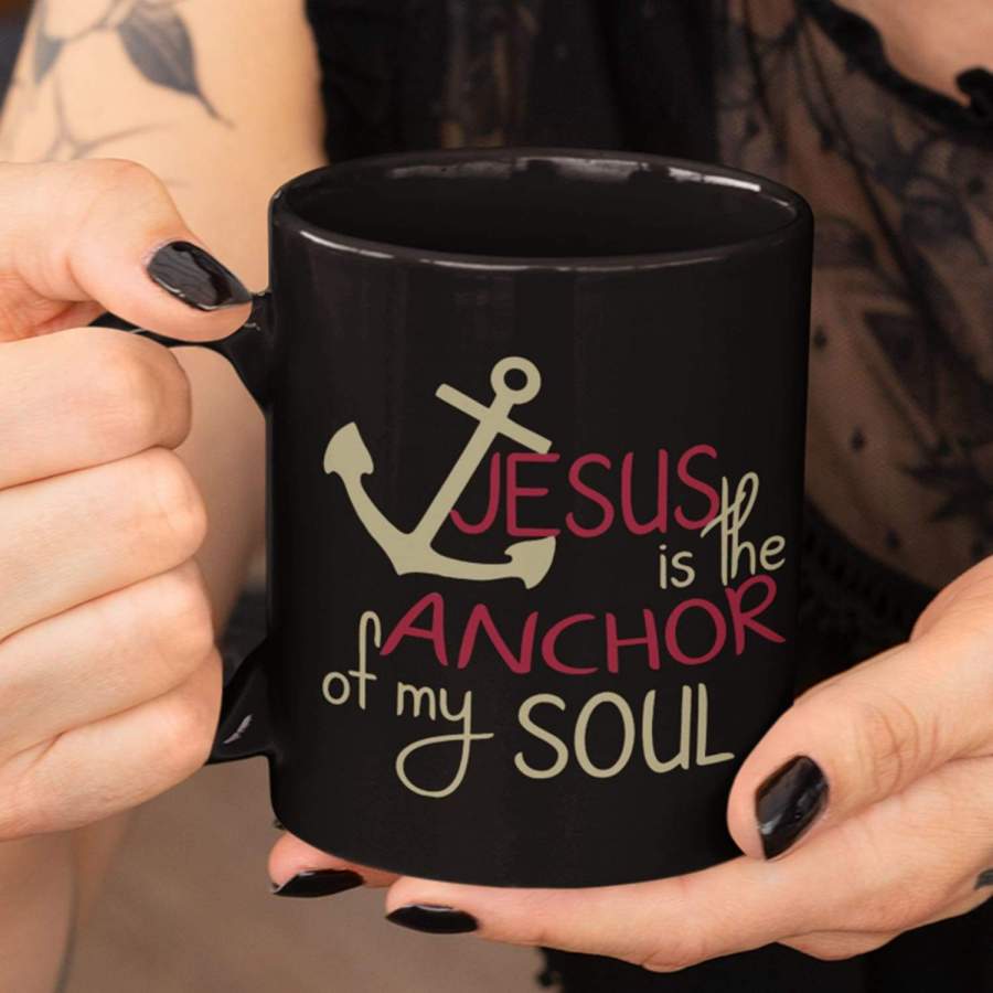 Jesus is the anchor of my soul coffee mug