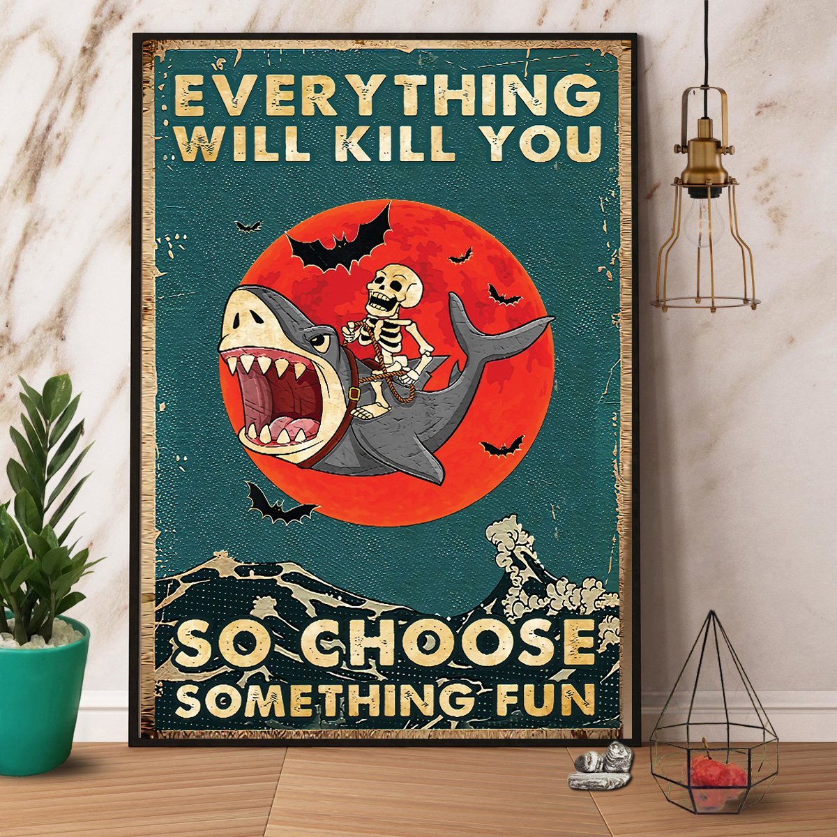 Skull And Shark Everything Will Kill You Poster No Frame