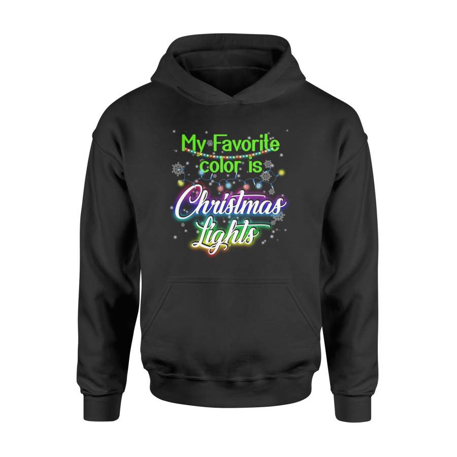 My Favorite Is Christmas Lights – Hoodie