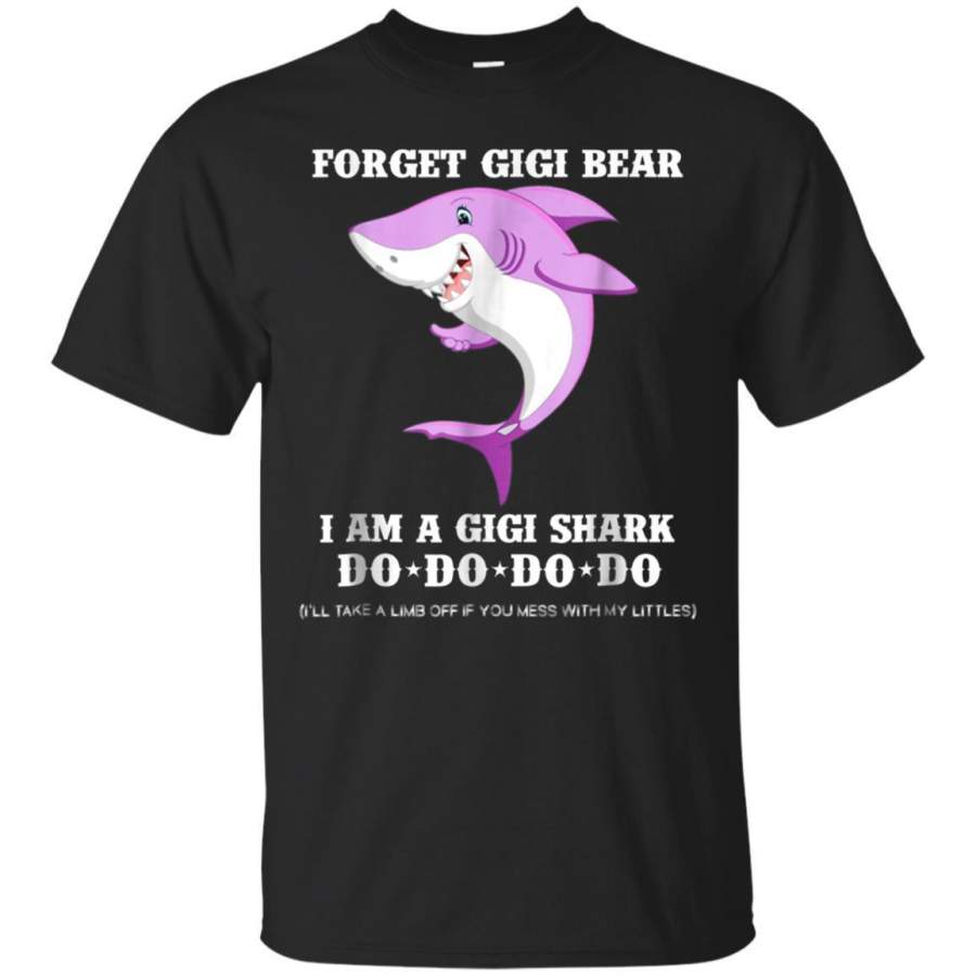 AGR Forget Gigi Bear Im A Gigi Shark Do Do Do Tshirt Jaq T-shirt