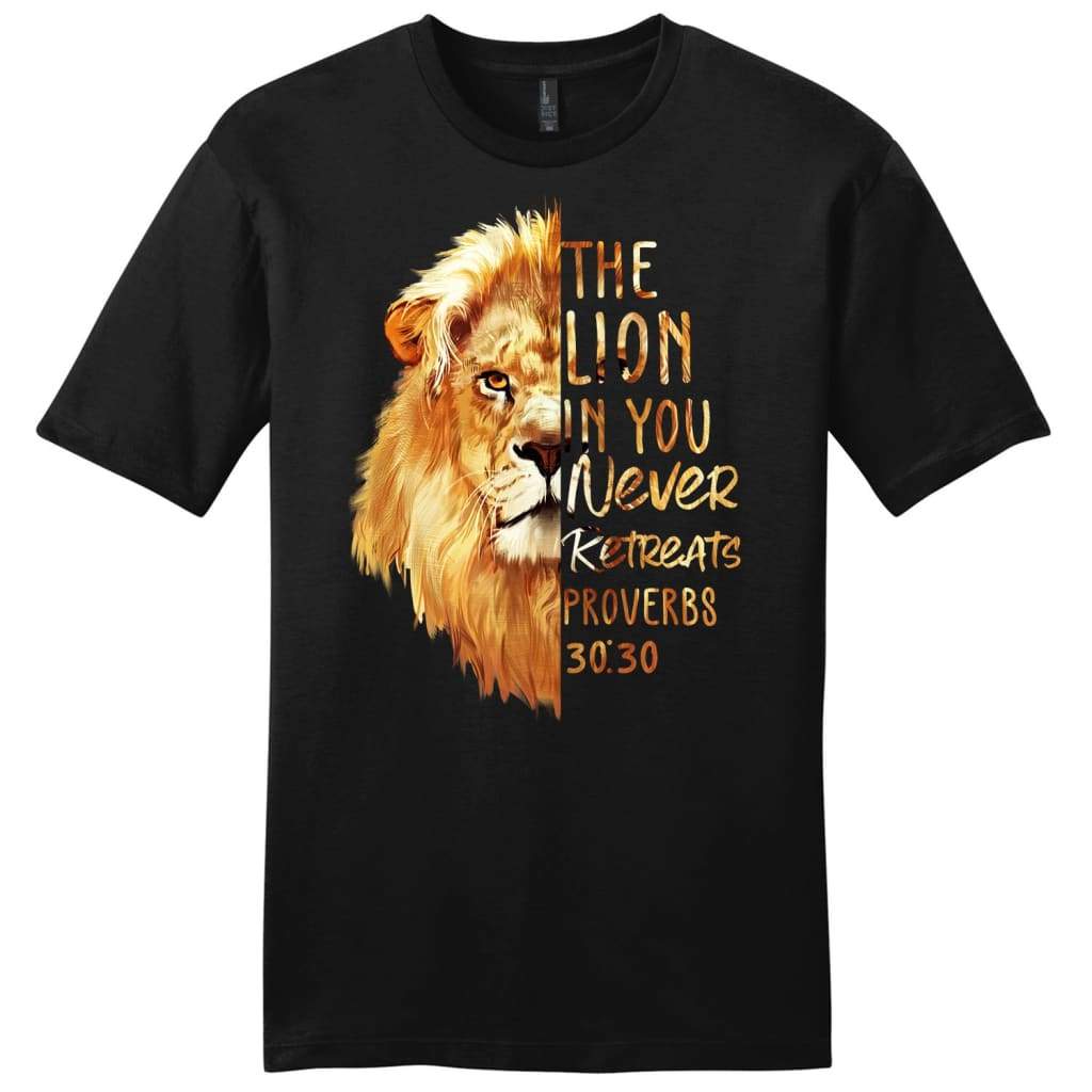 Proverbs 30:30  The Lion In You Never Retreats Mens Christian T-Shirt