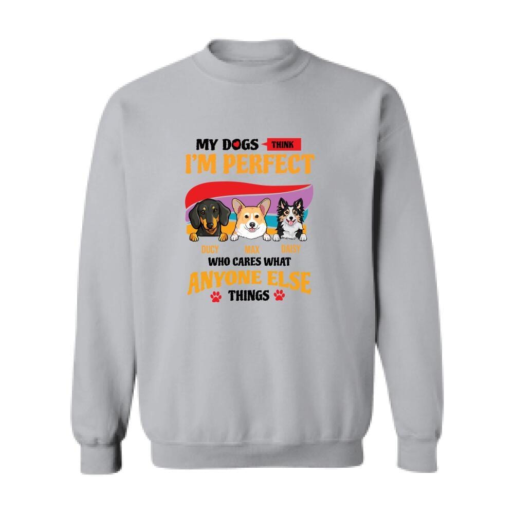 [CityBarks] [Sweatshirts] Personalized dogs – gifts for dog lovers – DOGs funny- Dogs Make Me Happy -My dogs im perfect who cares what anyone else thinks black AAK230