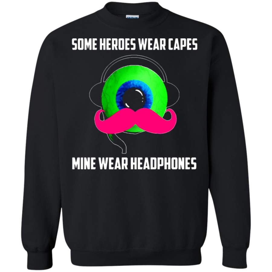 AGR Some Heroes Wear Capes Mine Wear Headphones Sweatshirt