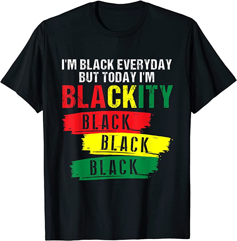 I’m Blackity Black African American Black Power Juneteenth T-Shirt