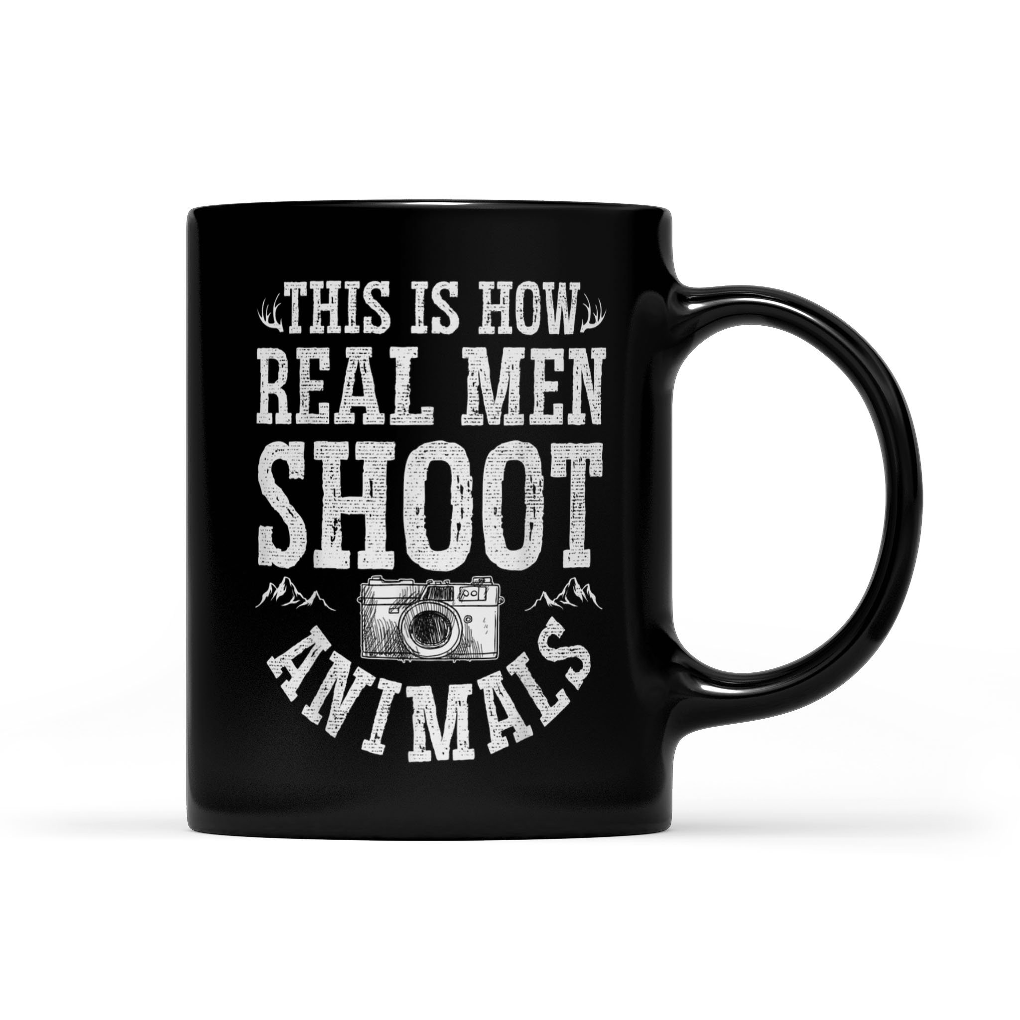 This Is How Real Men Shoot Animals Hunting Vegan – Black Mug