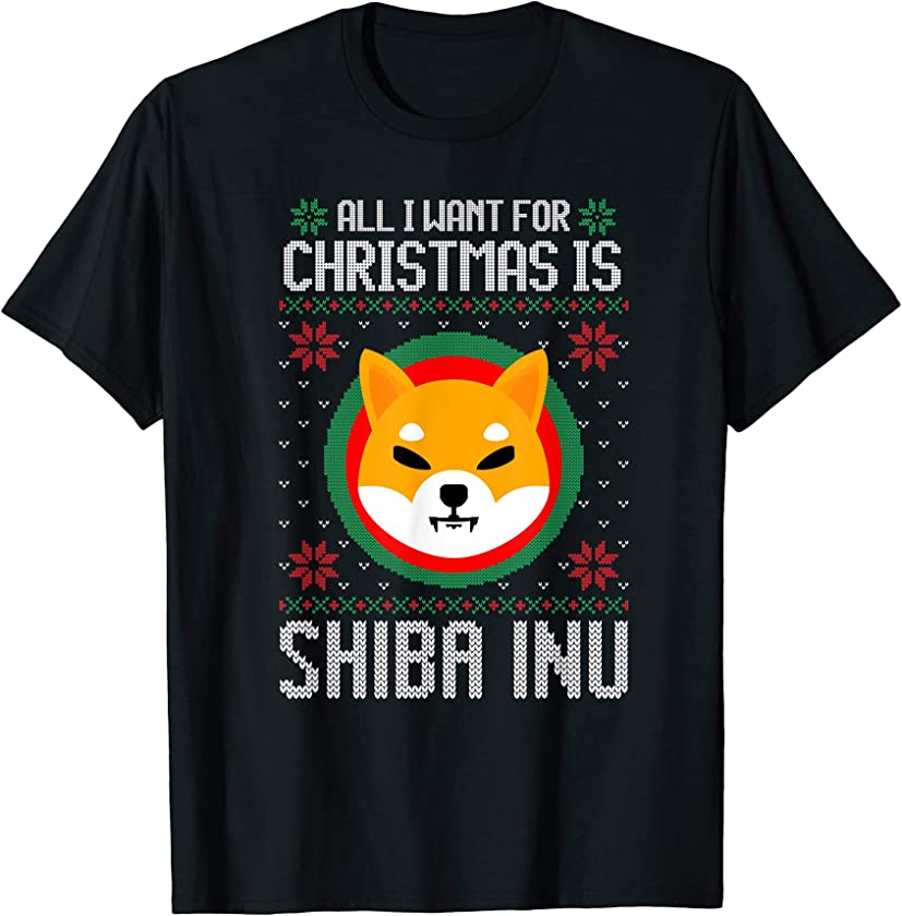 All I Want For Christmas Is Shiba Inu Ugly Christmas T-Shirt