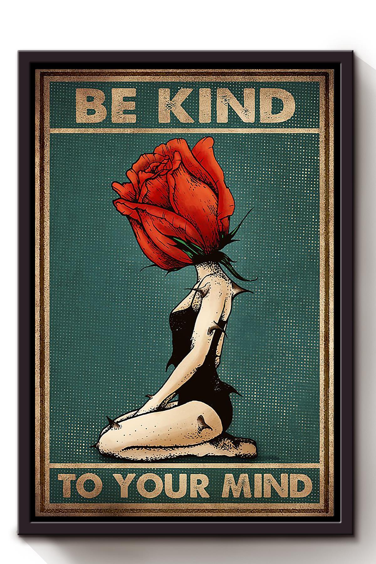 Be Kind To Your Mind Self Help Wall Art Motivation Gift For Girl Therapist Flowers Lover Home Decor Framed Canvas