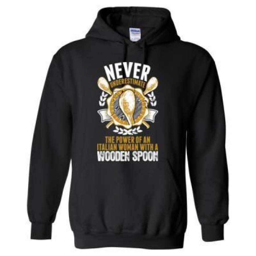 AGR Never Underestimate The Power Of An Italian Women With A Wooden Spoon – Heavy Blend™ Hooded Sweatshirt