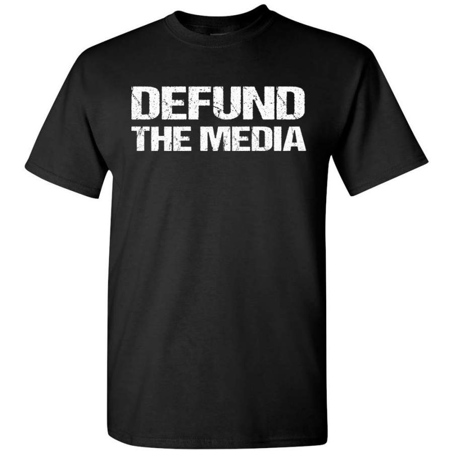 Defund The Media Funny Political Shirts