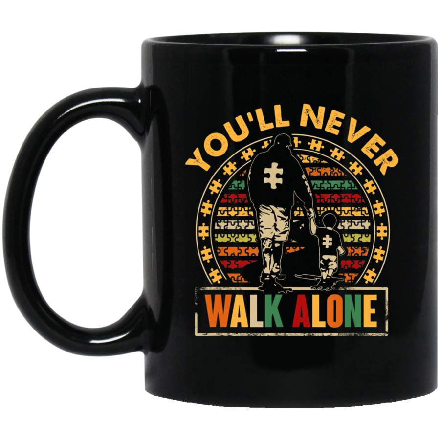 Vintage You’ll Never Walk Alone Puzzle Pieces Autism 11oz 15oz Black Mug Idea 2nd April Puzzle Ribbon Support Autism Dad Mom Kids Autistic