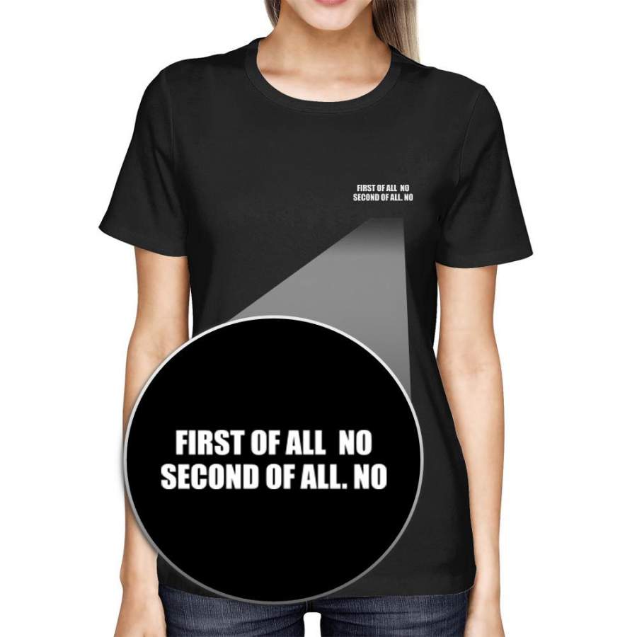 First Of All No Pocket T-shirt Halloween Tee Ladies Cute Shirt