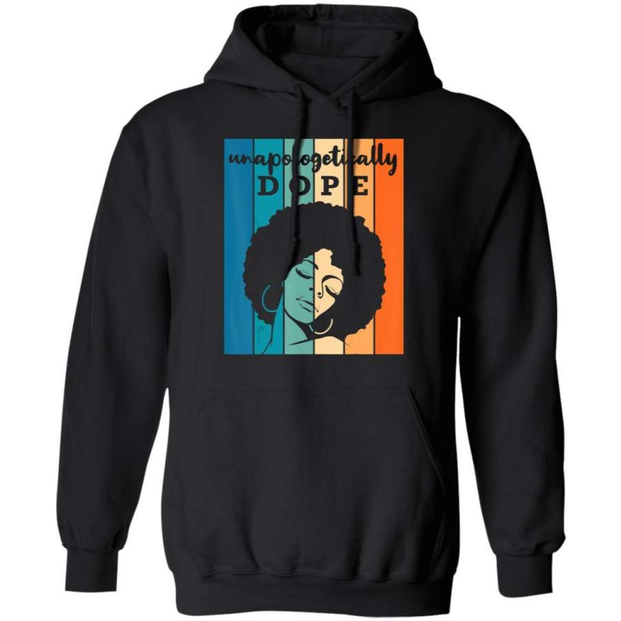 Unapologetically Dope Pride Afro African American Words Hoodie