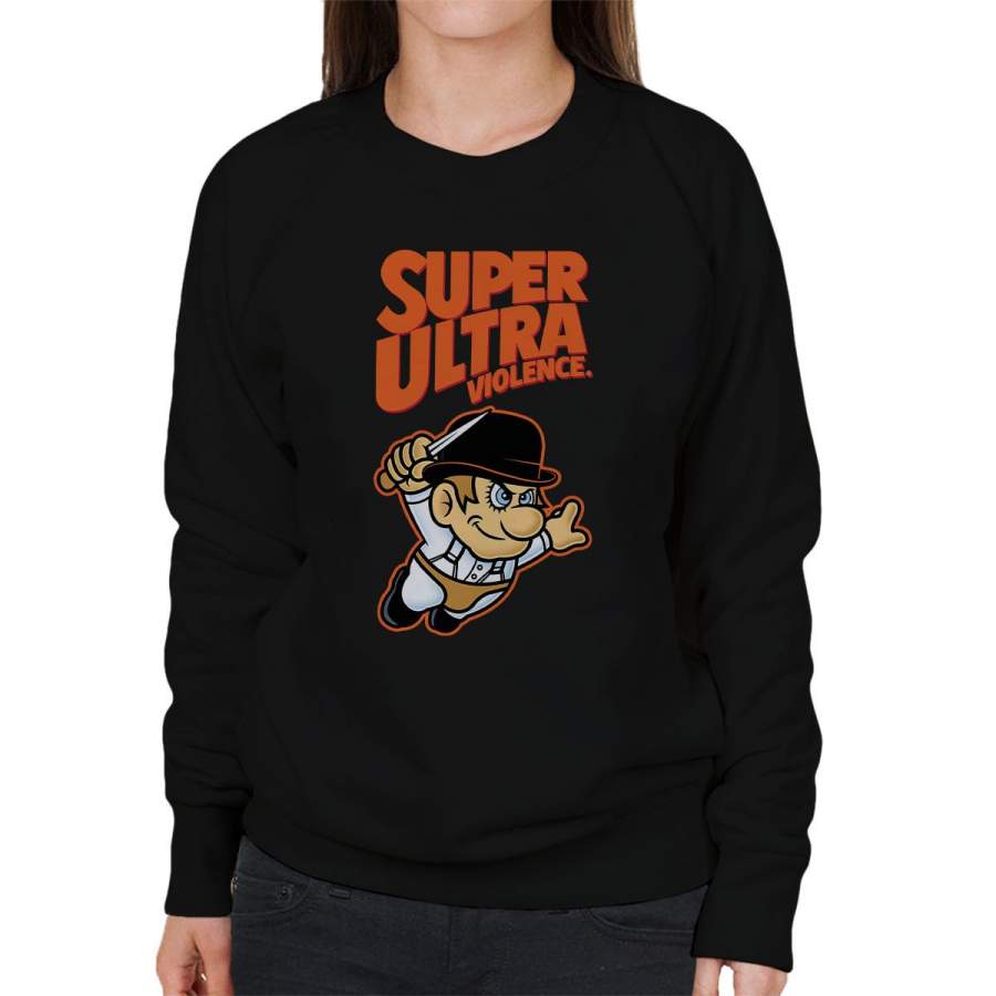 Super Ultra Violence A Clockwork Orange Mario Dark Women’s Sweatshirt