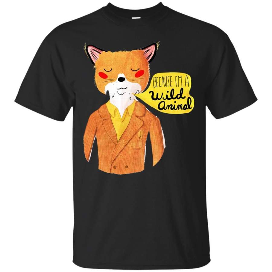 WES ANDERSON – Because Im A Wild Animal T Shirt & Hoodie