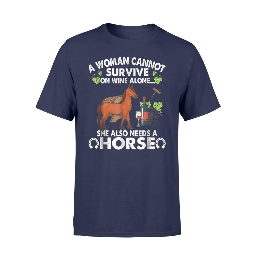 A Woman Cannot Survive On Wine Alone – Funny Horse T Shirt