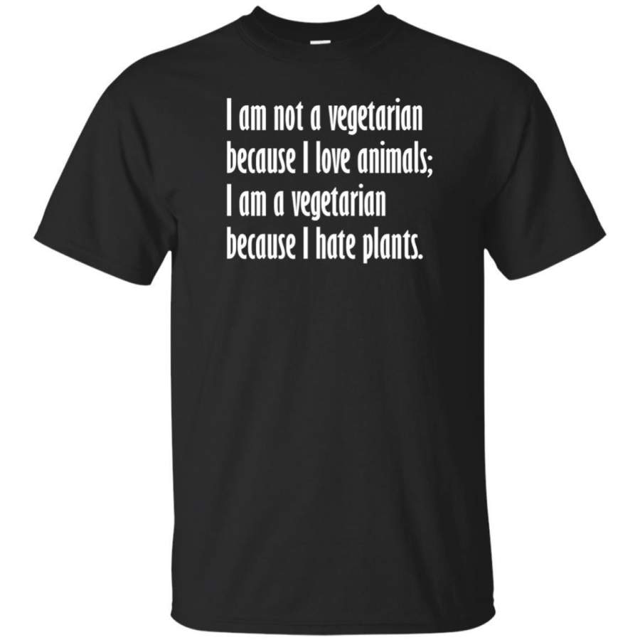 AGR I Am Not A Vegetarian Because I Love Animals Funny T-shirt