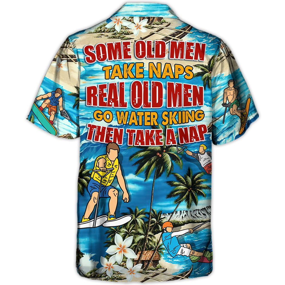 Waterskiing Some Old Men Take Naps Real Old Men Go Water Skiing – Hawaiian Shirt – Owl Ohh