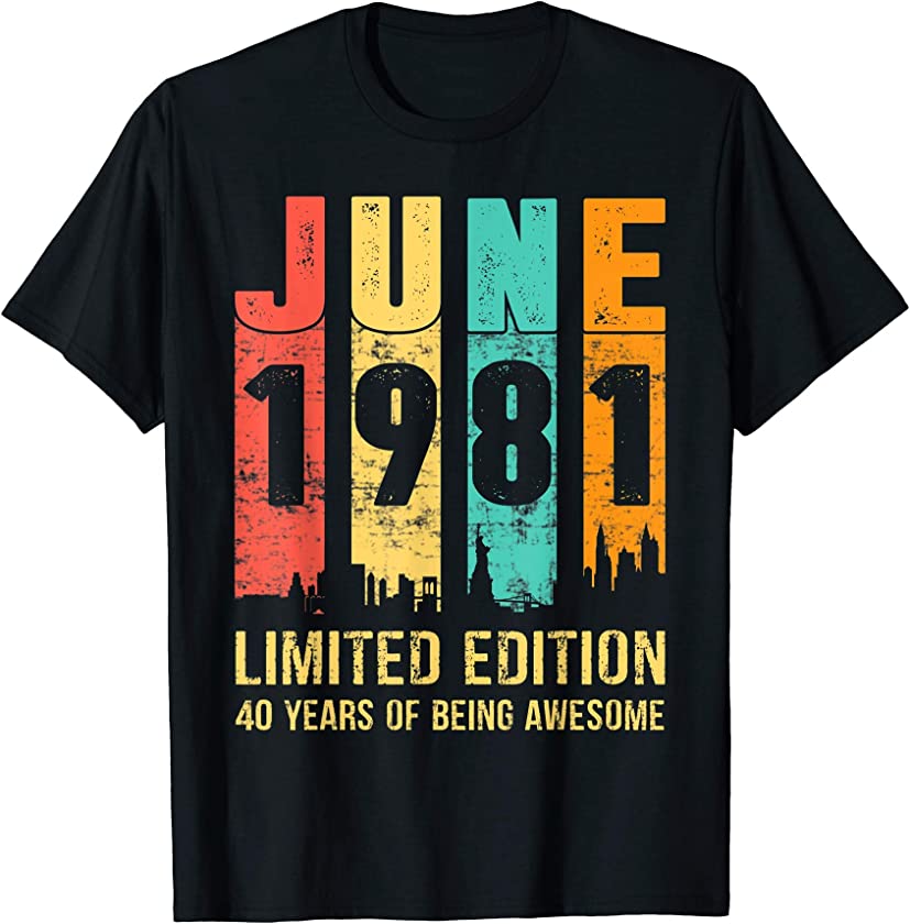 Vintage June 1981 Limited Edition 40 Year Old 40th Birthday T-Shirt