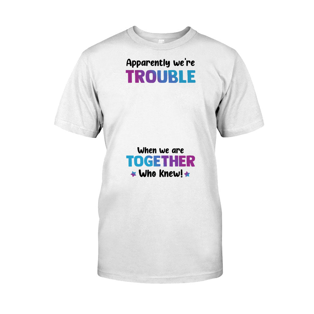 Apparently We’Re In Trouble – Sister Personalized T-Shirt And Hoodie
