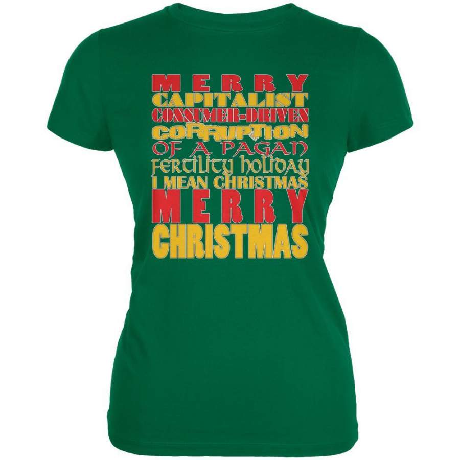 Christmas Sarcastic Merry Pagan Funny Kelly Green Juniors Soft T-Shirt