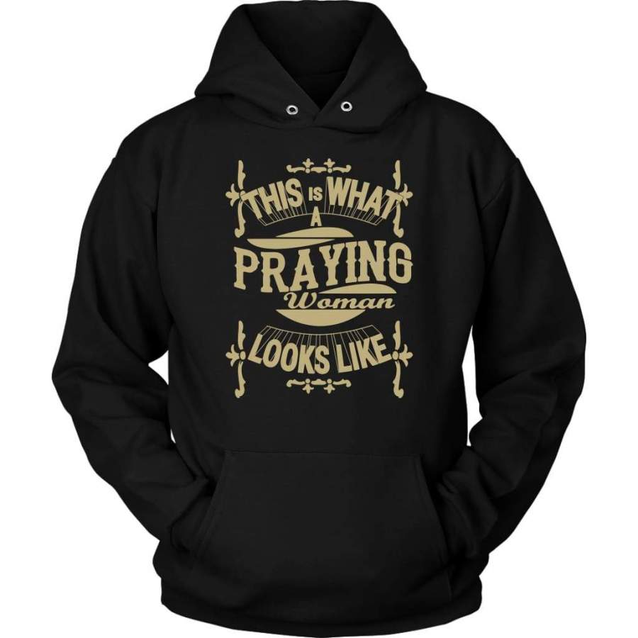 This is what a praying woman look like hoodie | Pray hoodie