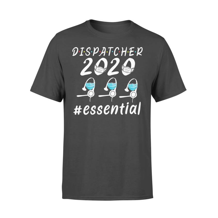 Dispatcher 2020 #essential T-shirt