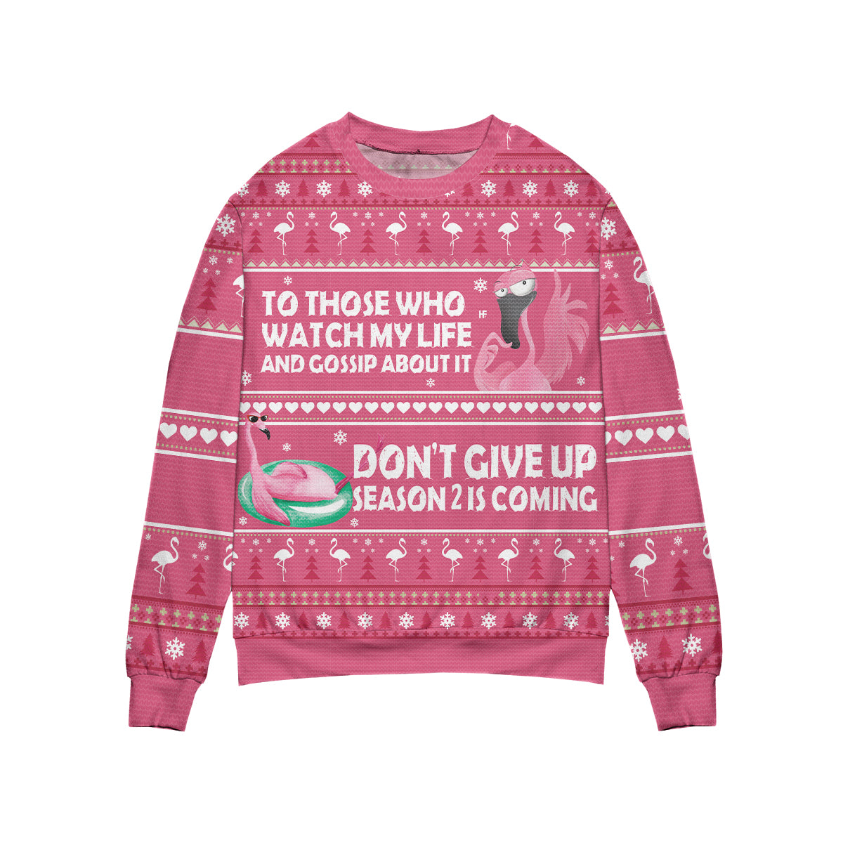 To Those Who Watch My Life And Gossip All Over Print Sweater, Christmas Pink Ugly Sweater Shirt