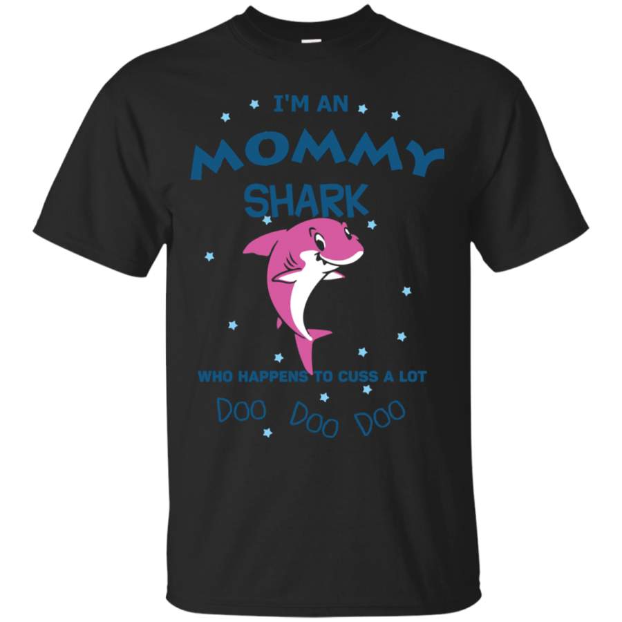 AGR I’m an mommy shark who happens to cuss a lot doo doo doo T-Shirt