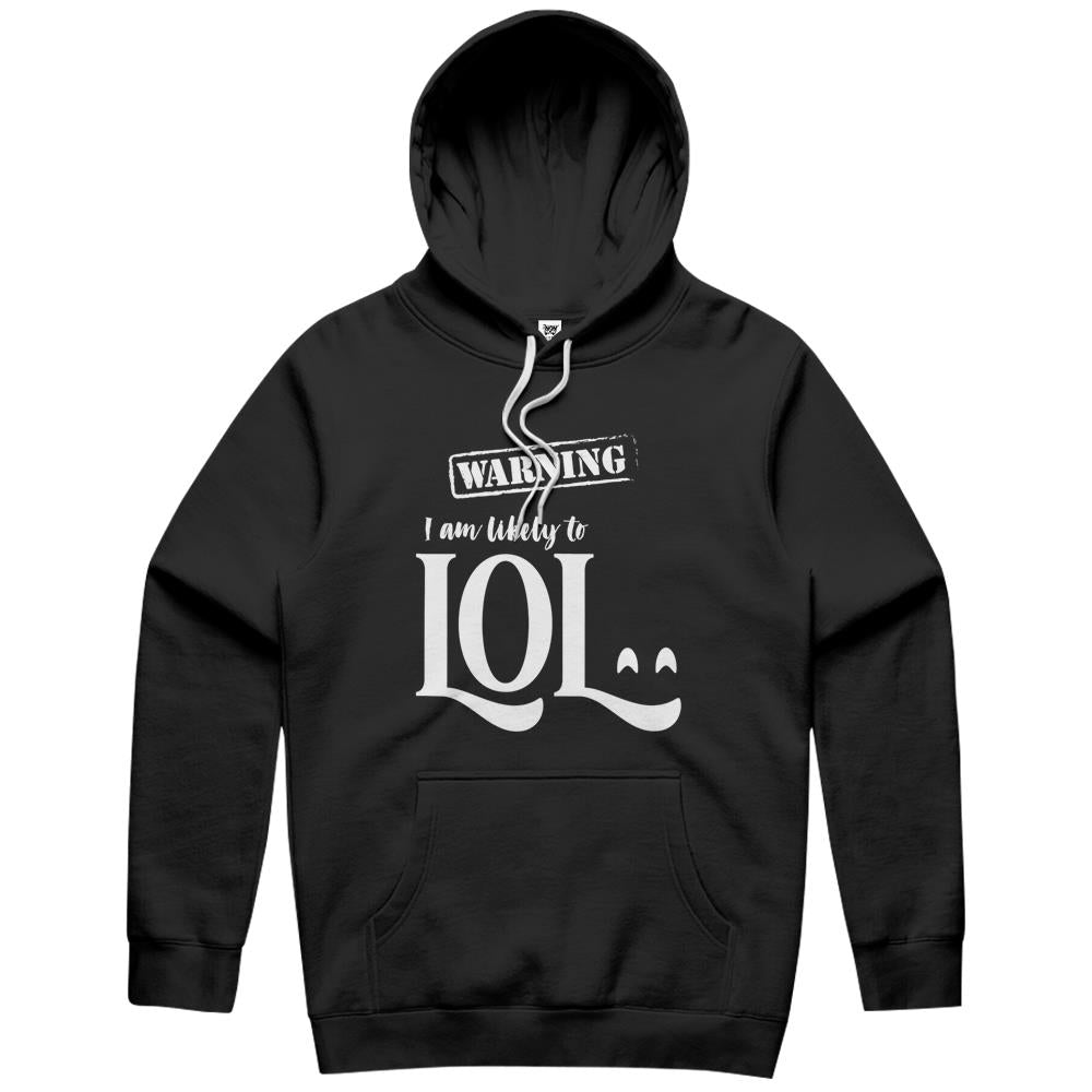 Warning- I Am Likely To Lol – Laugh Out Loud Funny Hoodie