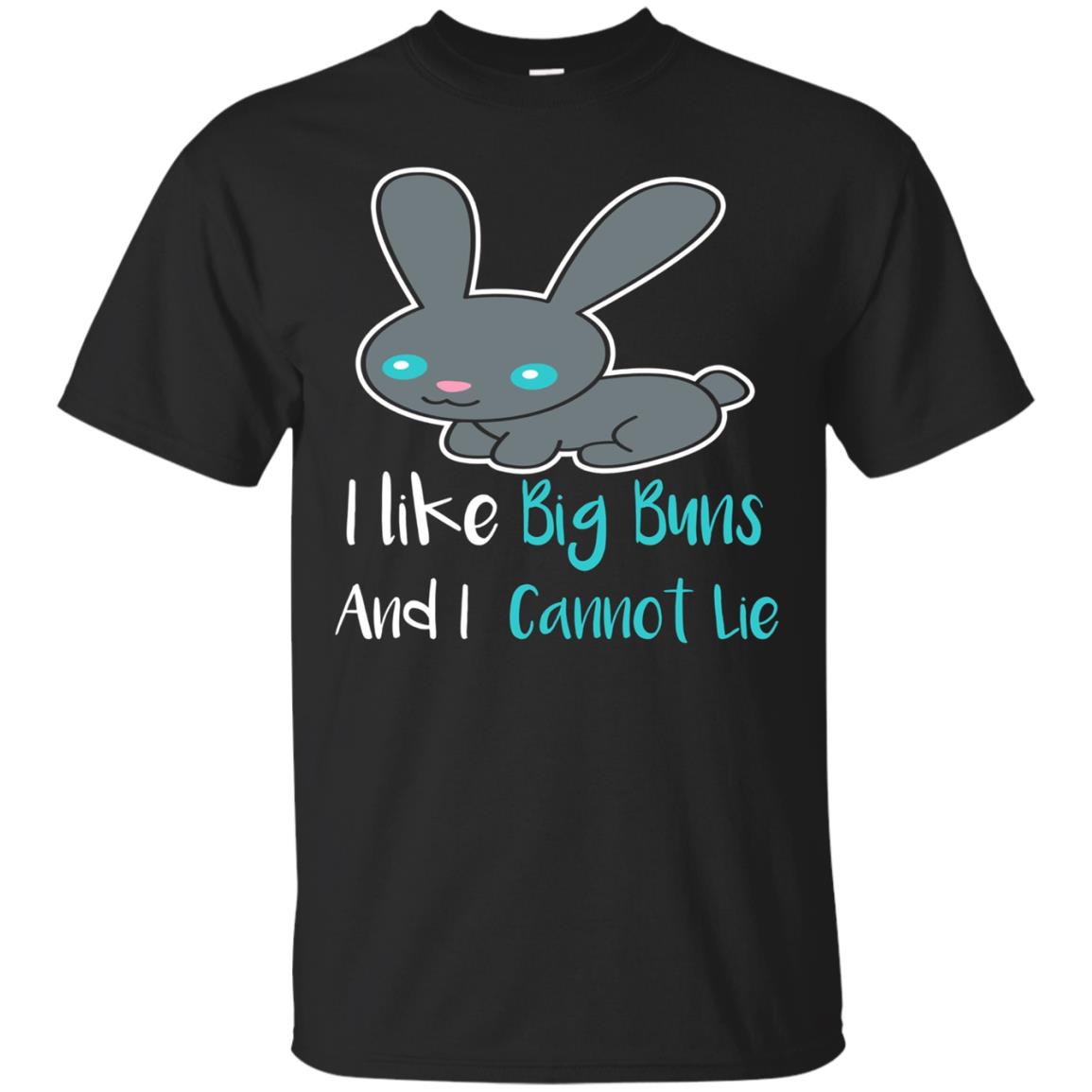 Cute Rabbit Shirt For Bunny Rabbit Lovers – Big Buns T Shirt