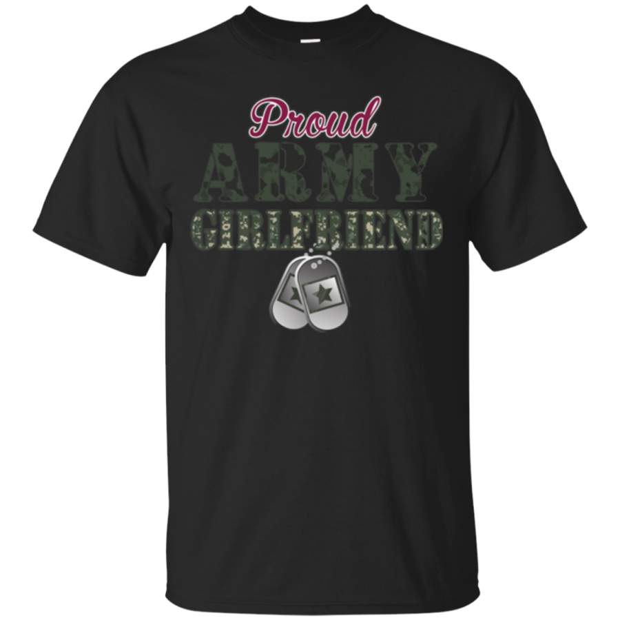 Proud Army Girlfriend T-shirt - Military Army T-shirt