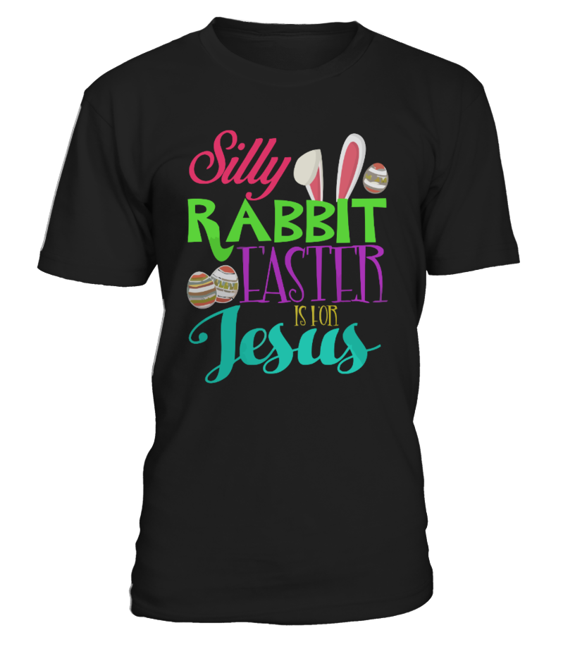 Silly Rabbit Easter Is For Jesus T Shirts C-Jkxa0